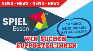 Bild mit Text: Oben ein roter Balken mit wiederholtem Text "NEWS". Links das Logo der "SPIEL Essen" mit buntem Würfelmotiv. Rechts eine blaue Blase mit Angeboten: "15€ / Stunde, Ausstellerausweis, Snacks & Getränke inkl." Unten steht in roter Schrift: "WIR SUCHEN SUPPORTER:INNEN".