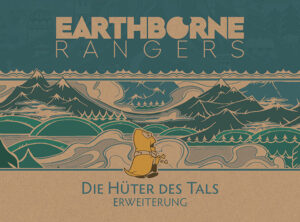 Earthborne Rangers: Ranger-Erweiterung – Die Hüter des Tals