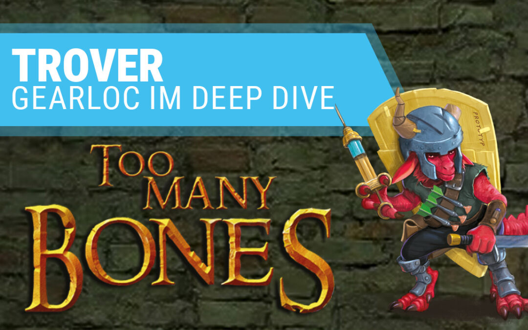 Too Many Bones Deep Dive: Trover
