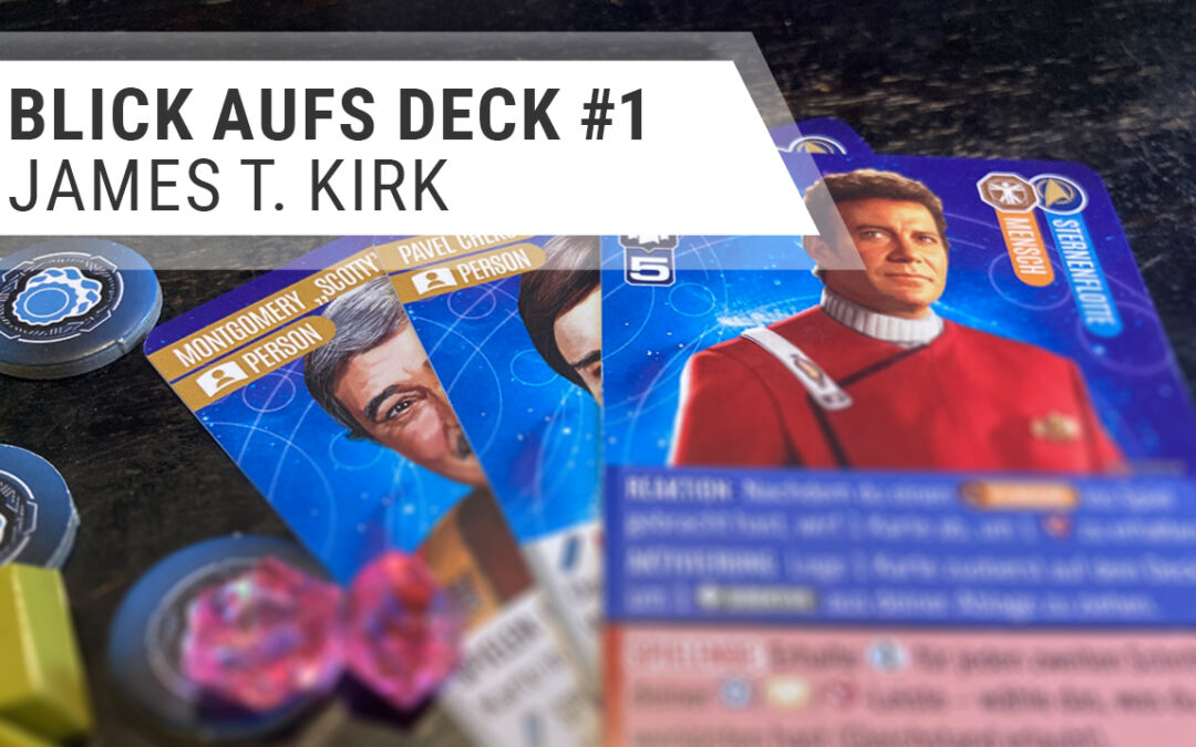 Blick aufs Deck 1: James T. Kirk