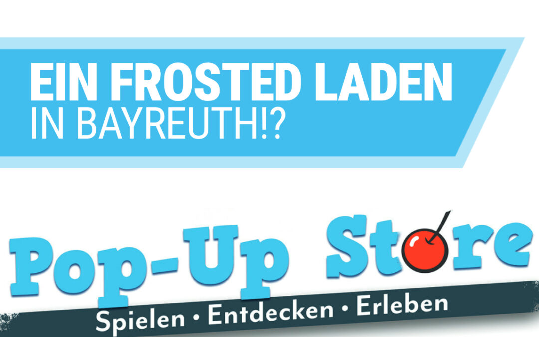 Pop-Up Store in Bayreuth! (10.08-22-08.)