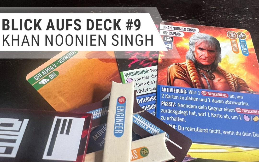 Blick aufs Deck 9: KHAAAAAAAAAAAAN!