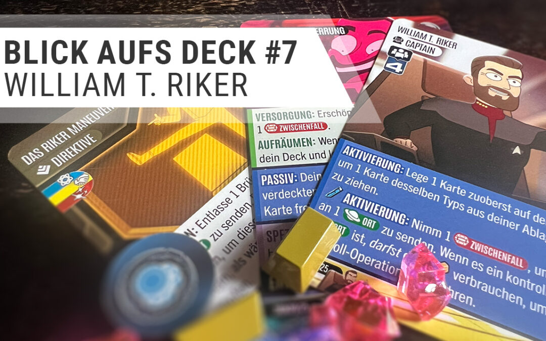 Blick aufs Deck 7: William T. Riker
